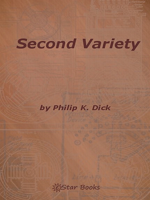Title details for Second Variety by Philip K. Dick - Wait list